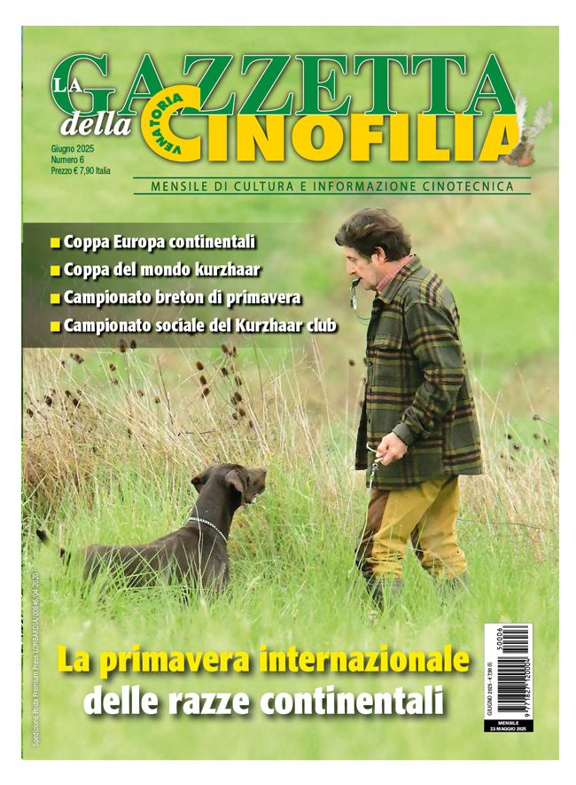 GAZZETTA DELLA CINOFILIA - Giugno 2025 - digitale