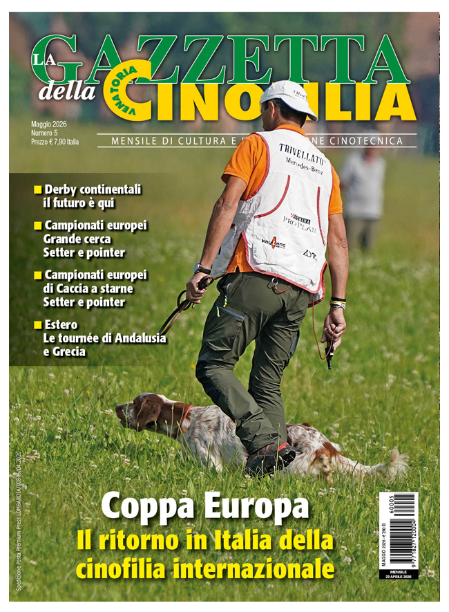 GAZZETTA DELLA CINOFILIA - Maggio 2026 - cartaceo