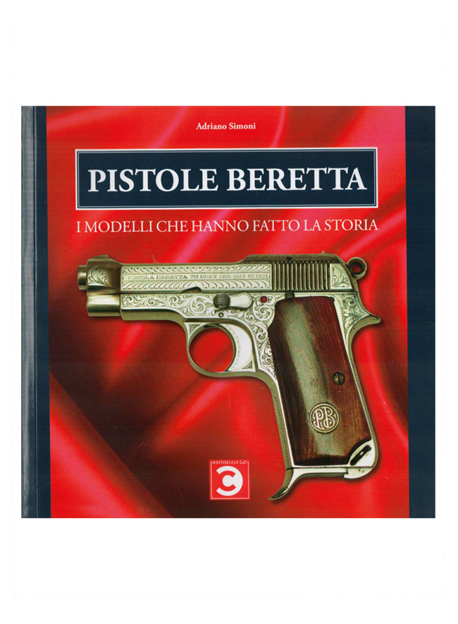 Pistole Beretta: i modelli che hanno fatto la storia