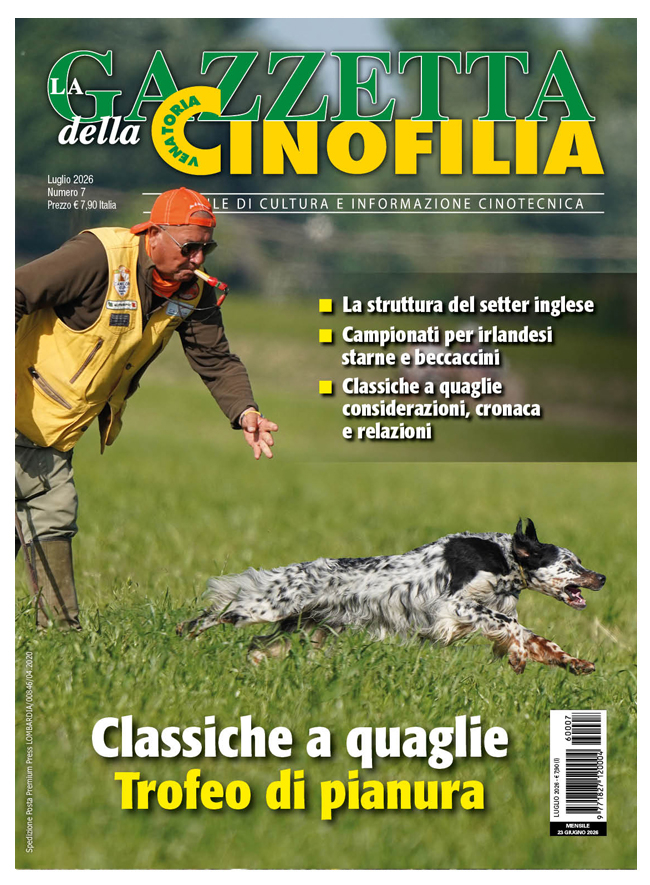 GAZZETTA DELLA CINOFILIA - Luglio 2026 - cartaceo