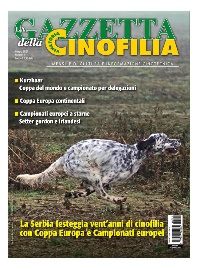 GAZZETTA DELLA CINOFILIA - Giugno 2024 - cartaceo