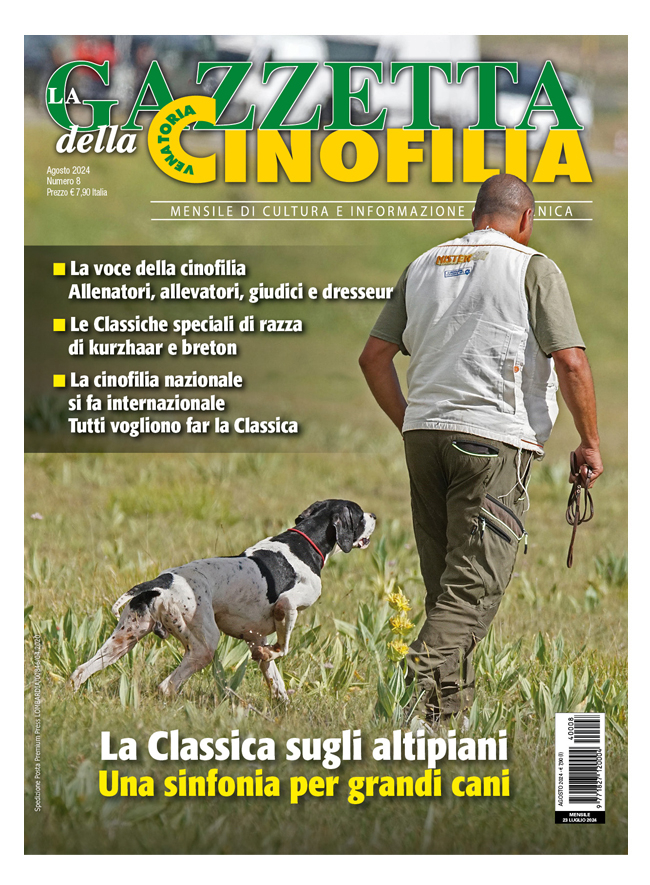 GAZZETTA DELLA CINOFILIA - Agosto 2024 - cartaceo