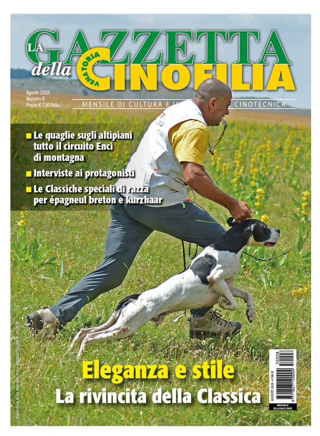 GAZZETTA DELLA CINOFILIA - Agosto 2025 - digitale