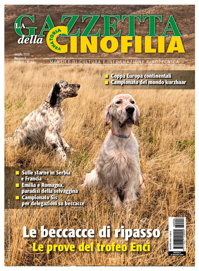GAZZETTA DELLA CINOFILIA - Giugno 2026 - cartaceo